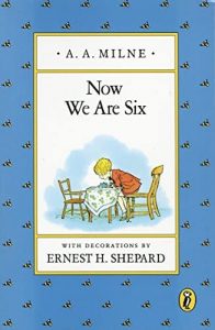 Now We Are Six - A.A. Milne