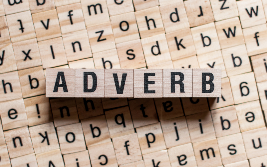 What’s an Adverb in English Grammar?