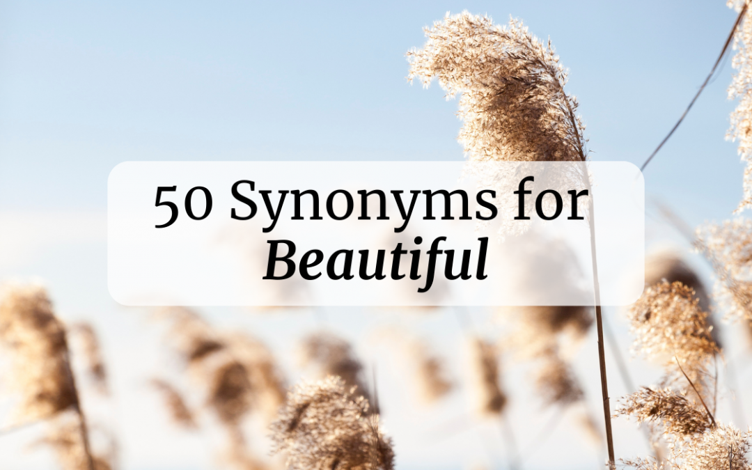 50 Synonyms for Beautiful